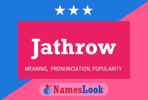 Jathrow Name Poster