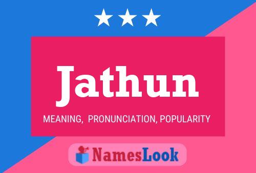 Jathun Name Poster