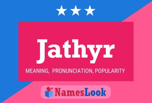 Jathyr Name Poster