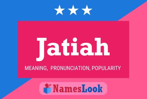 Jatiah Name Poster