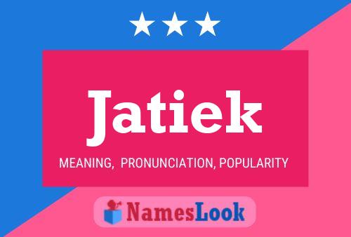 Jatiek Name Poster