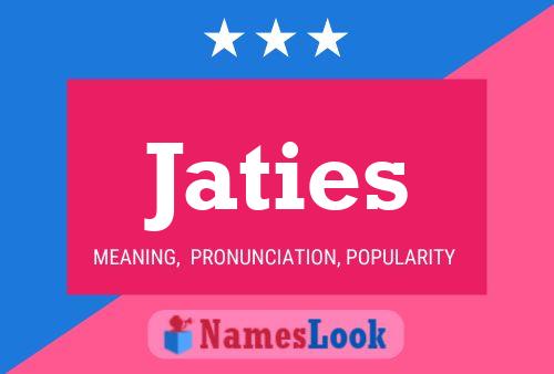 Jaties Name Poster