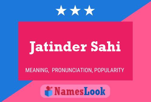 Jatinder Sahi Name Poster