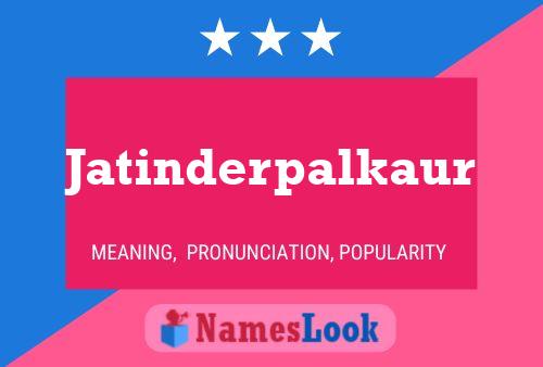 Jatinderpalkaur Name Poster