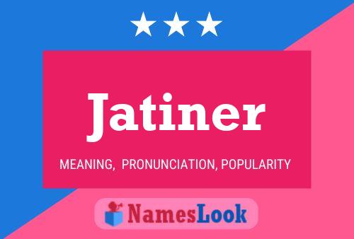 Jatiner Name Poster