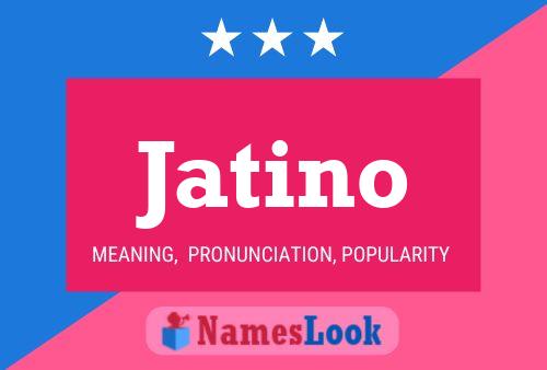 Jatino Name Poster