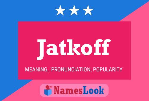 Jatkoff Name Poster