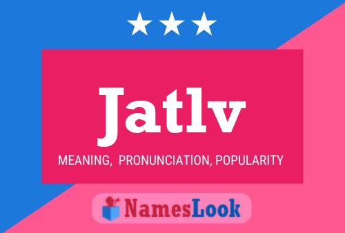 Jatlv Name Poster