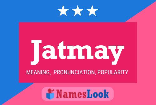 Jatmay Name Poster