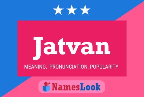 Jatvan Name Poster