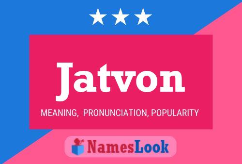 Jatvon Name Poster