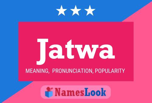 Jatwa Name Poster