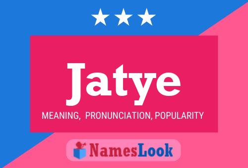 Jatye Name Poster