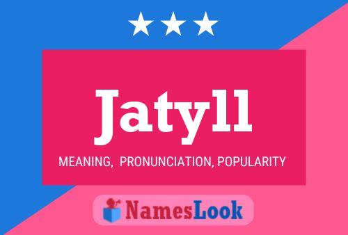 Jatyll Name Poster