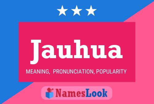 Jauhua Name Poster