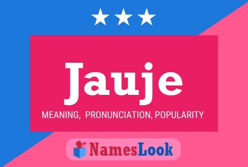 Jauje Name Poster