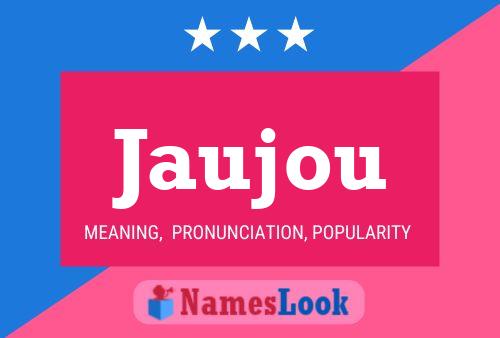 Jaujou Name Poster