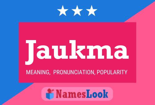 Jaukma Name Poster