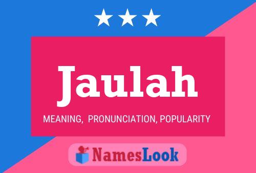 Jaulah Name Poster