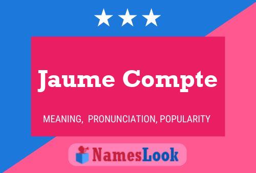 Jaume Compte Name Poster