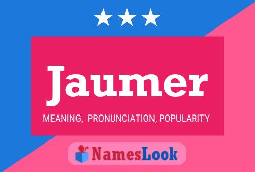 Jaumer Name Poster