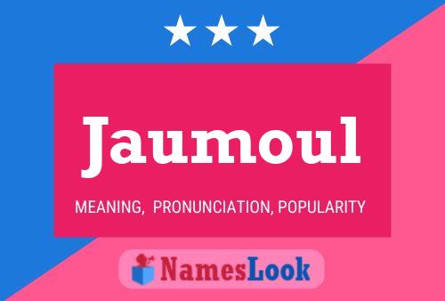 Jaumoul Name Poster