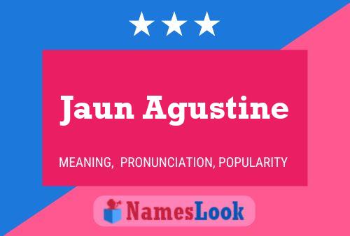 Jaun Agustine Name Poster