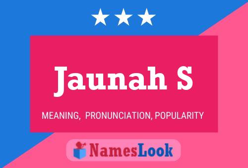 Jaunah S Name Poster