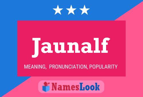 Jaunalf Name Poster