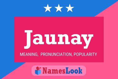 Jaunay Name Poster