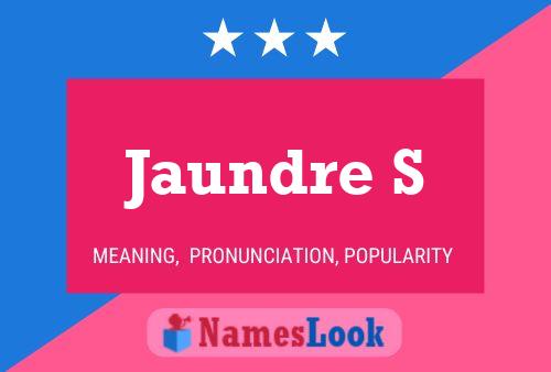 Jaundre S Name Poster