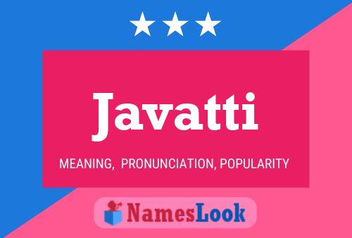 Javatti Name Poster