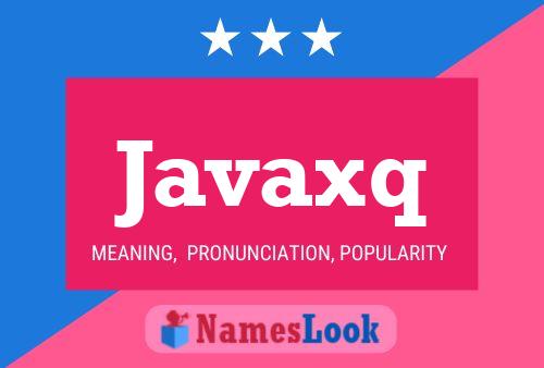 Javaxq Name Poster