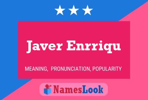 Javer Enrriqu Name Poster