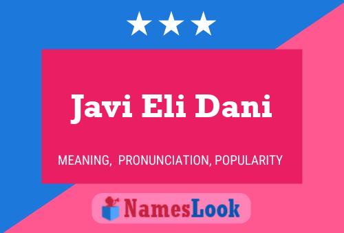 Javi Eli Dani Name Poster