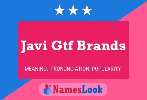 Javi Gtf Brands Name Poster