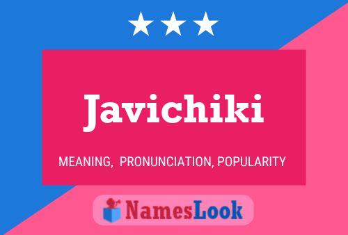 Javichiki Name Poster