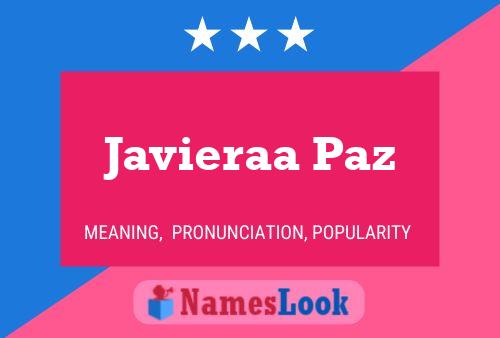 Javieraa Paz Name Poster