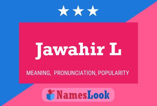 Jawahir L Name Poster