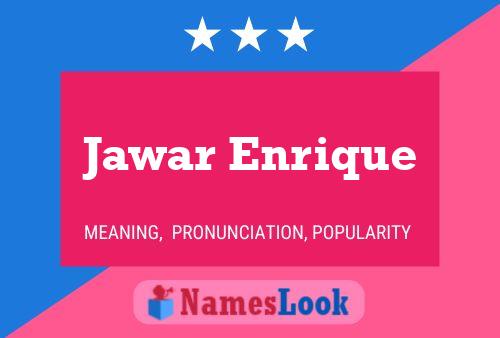 Jawar Enrique Name Poster