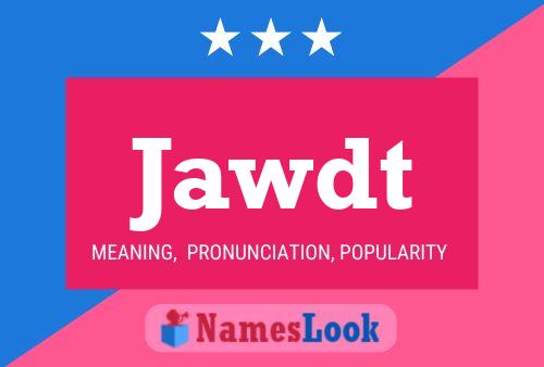 Jawdt Name Poster