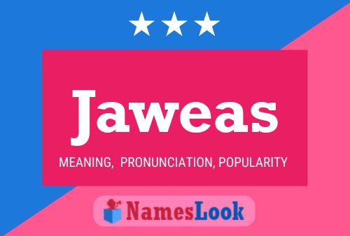 Jaweas Name Poster