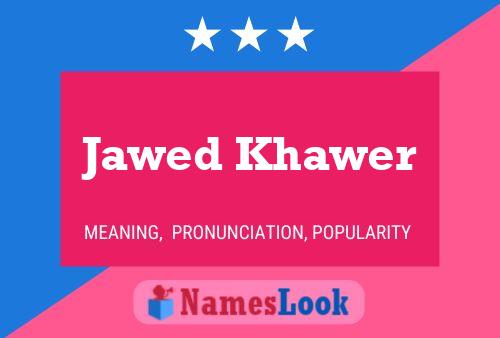 Jawed Khawer Name Poster