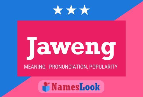 Jaweng Name Poster