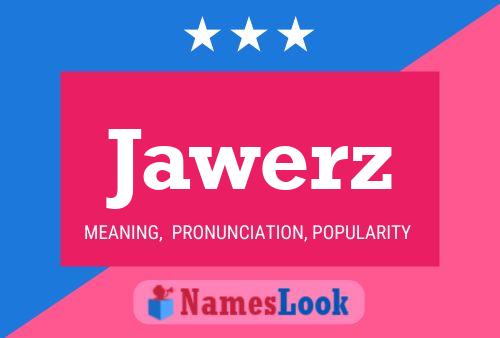 Jawerz Name Poster