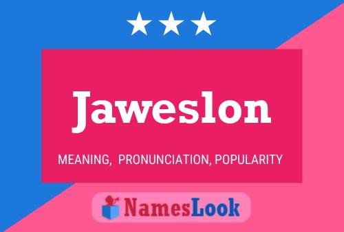 Jaweslon Name Poster