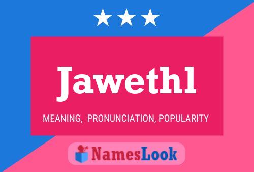 Jawethl Name Poster