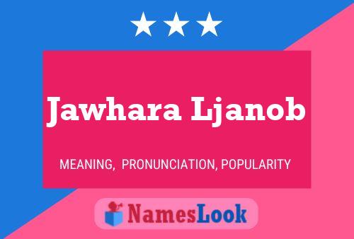 Jawhara Ljanob Name Poster