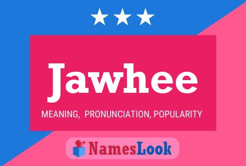 Jawhee Name Poster