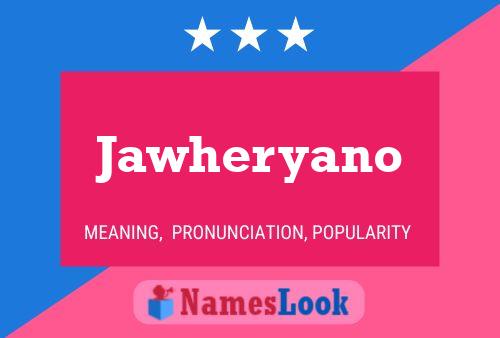 Jawheryano Name Poster